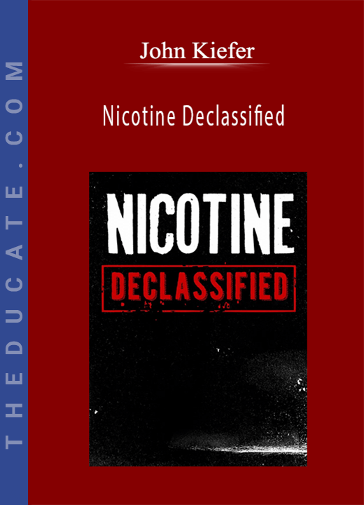 John Kiefer - Nicotine Declassified