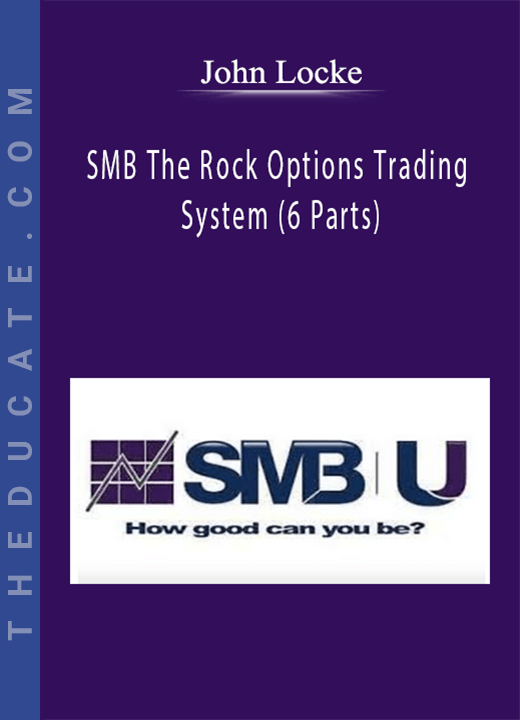 John Locke - SMB The Rock Options Trading System (6 Parts)