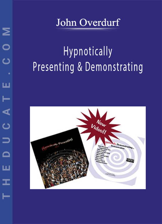 John Overdurf - Hypnotically Presenting & Demonstrating
