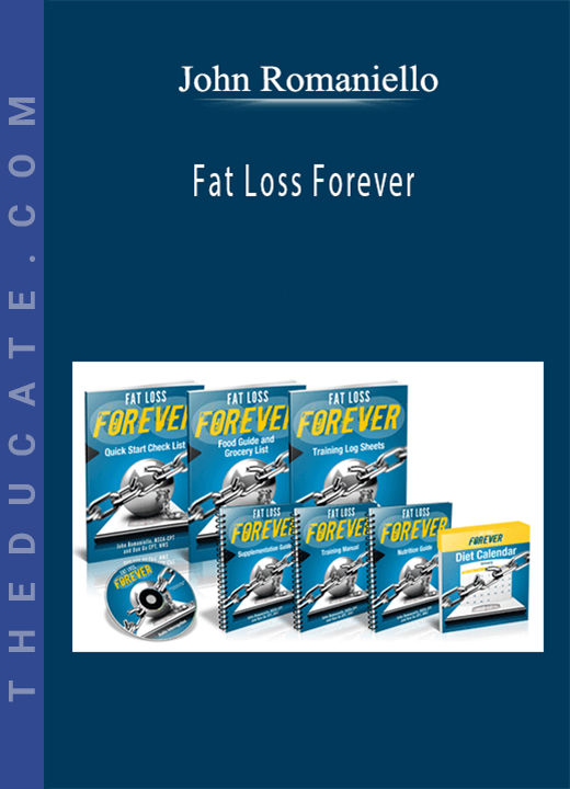John Romaniello - Fat Loss Forever