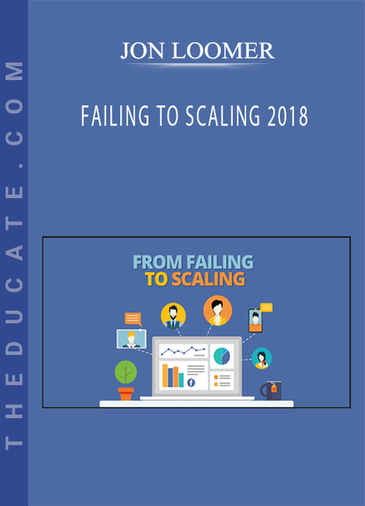 JON LOOMER - FAILING TO SCALING 2018