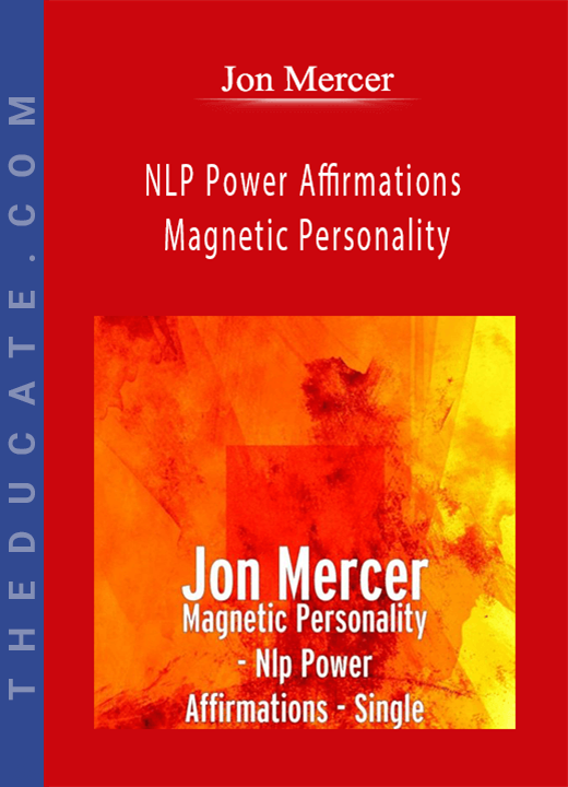 Jon Mercer - NLP Power Affirmations - Magnetic Personality