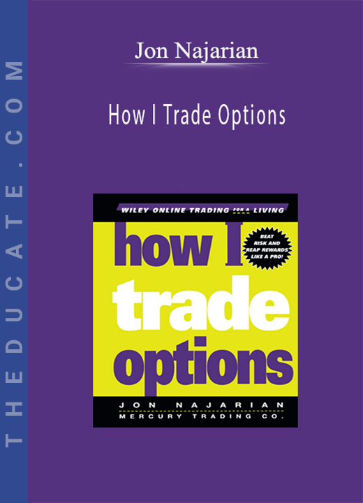 Jon Najarian - How I Trade Options