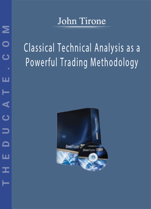 John Tirone - Classical Technical Analysis as a Powerful Trading Methodology