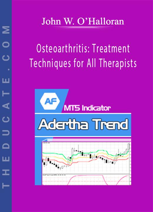 John W. O’Halloran - Osteoarthritis: Treatment Techniques for All Therapists