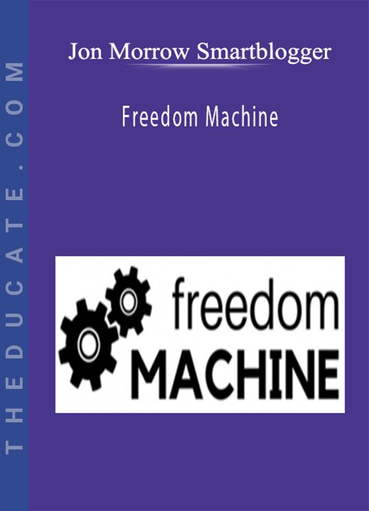 Jon Morrow Smartblogger - Freedom Machine