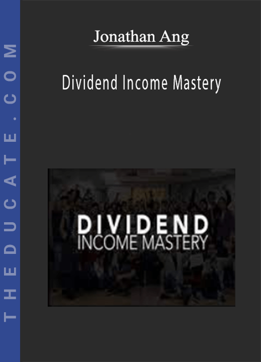 Jonathan Ang - Dividend Income Mastery