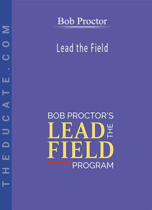 Lead the Field - Bob Proctor