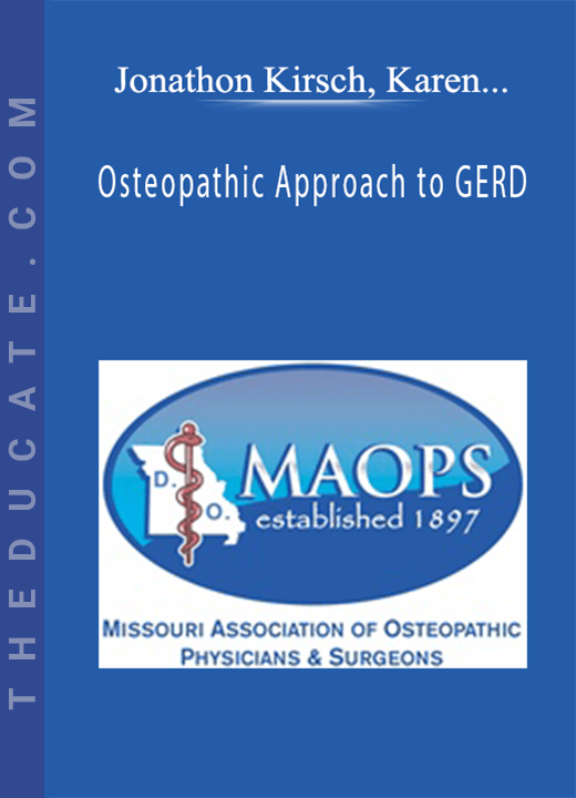 Jonathon Kirsch, Karen Snider - Osteopathic Approach to GERD