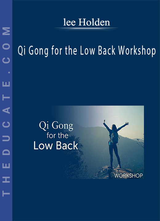 lee Holden - Qi Gong for the Low Back Workshop