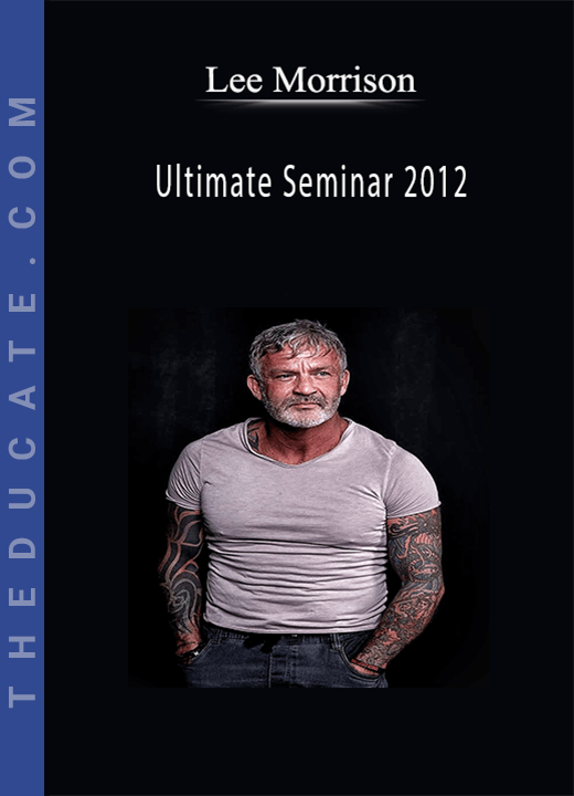 Lee Morrison - Ultimate Seminar 2012