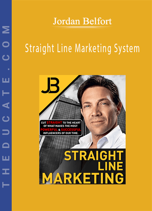 Jordan Belfort - Straight Line Marketing System