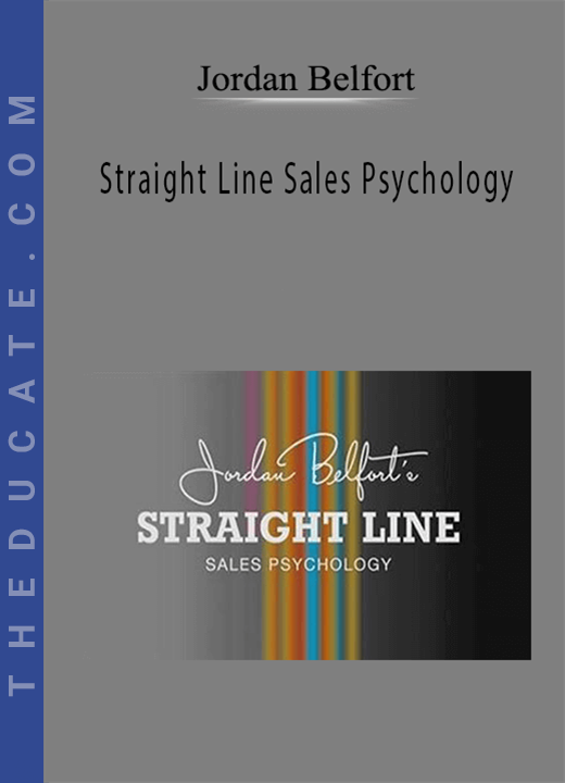 Jordan Belfort - Straight Line Sales Psychology