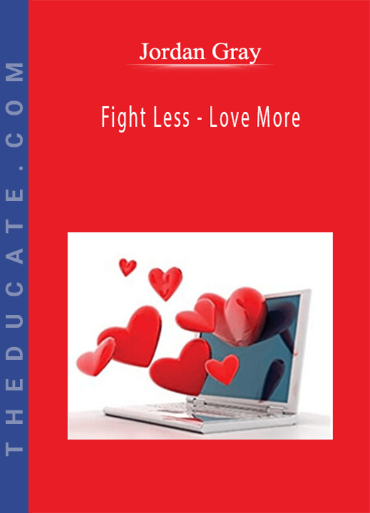 Jordan Gray - Fight Less - Love More