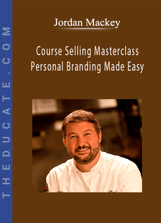 Jordan Mackey - Course Selling Masterclass - Personal Branding Made Easy