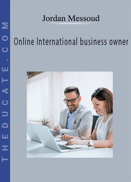 Jordan Messoud - Online International business owner
