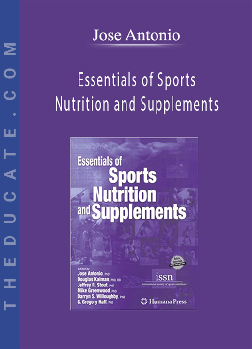 Jose Antonio - Essentials of Sports Nutrition and Supplements