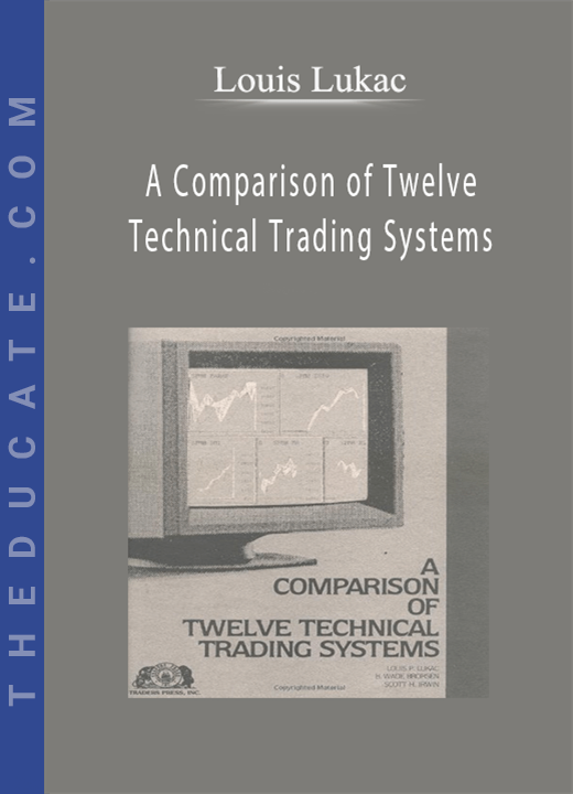 Louis Lukac - A Comparison of Twelve Technical Trading Systems