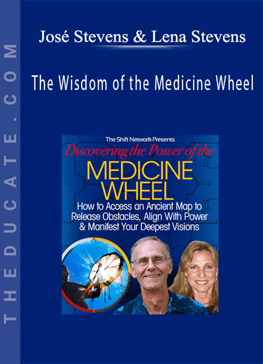 José Stevens & Lena Stevens - The Wisdom of the Medicine Wheel