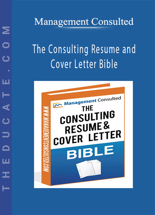 Management Consulted - The Consulting Resume and Cover Letter Bible