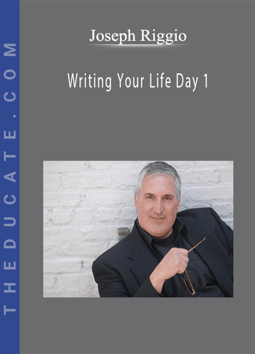 Joseph Riggio - Writing Your Life Day 1