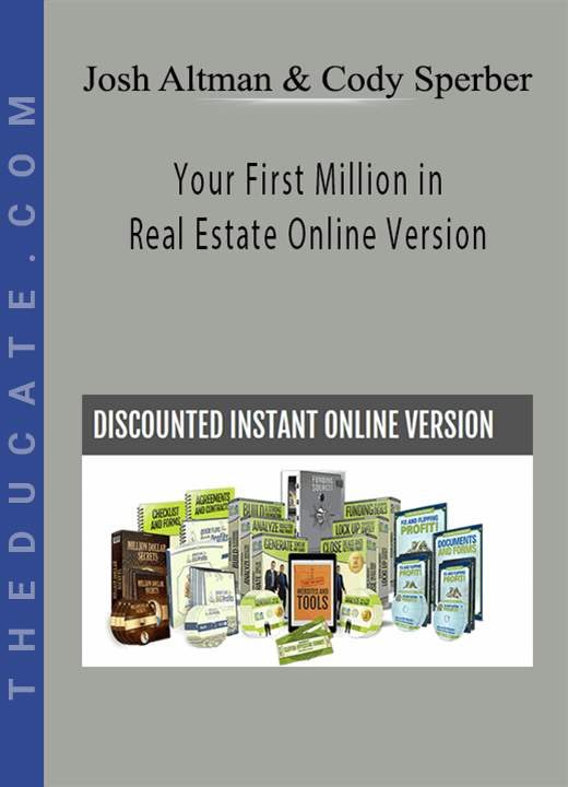 Josh Altman & Cody Sperber - Your First Million in Real Estate Online Version