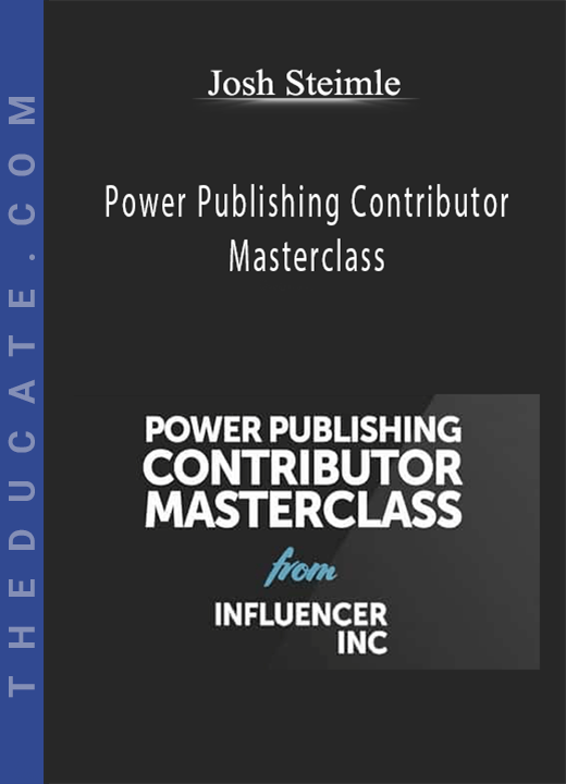 Josh Steimle - Power Publishing Contributor Masterclass