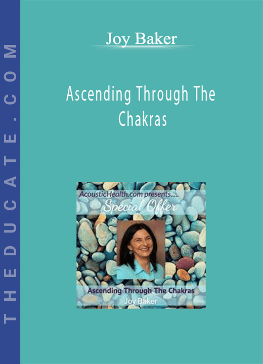 Joy Baker - Ascending Through The Chakras
