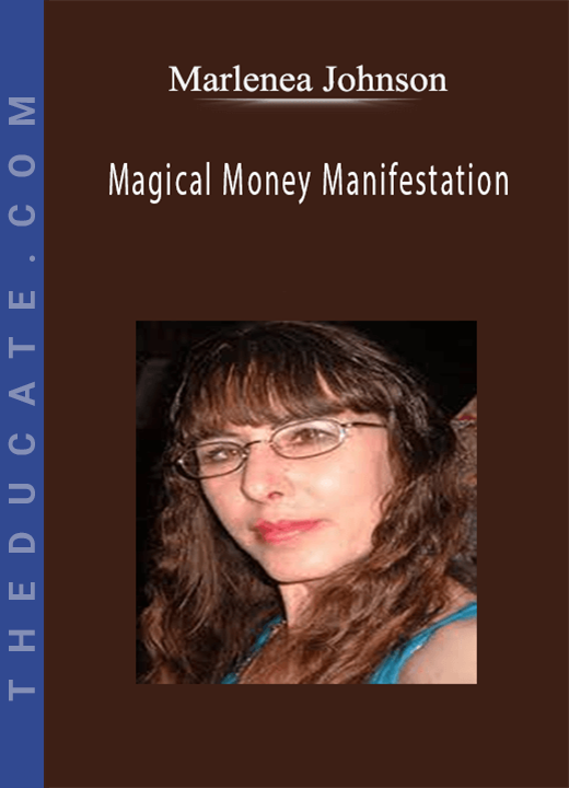 Marlenea Johnson - Magical Money Manifestation