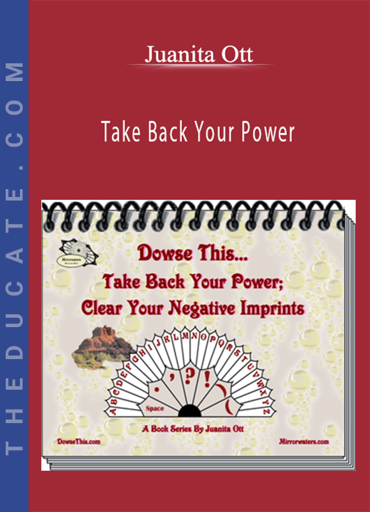 Juanita Ott - Take Back Your Power
