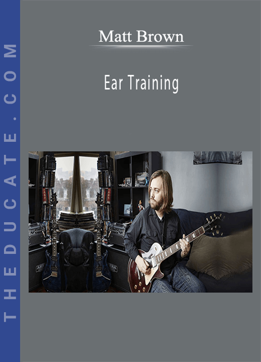 Matt Brown - Ear Training with Matt Brown