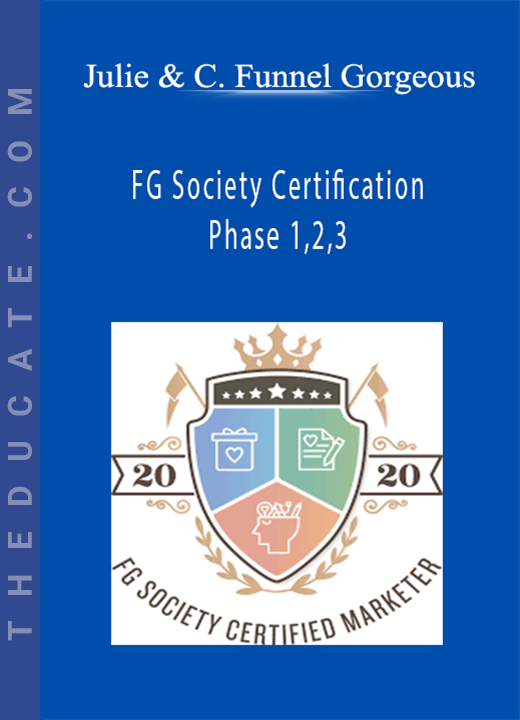 Julie & Cathy Funnel Gorgeous - FG Society Certification Phase 1,2,3