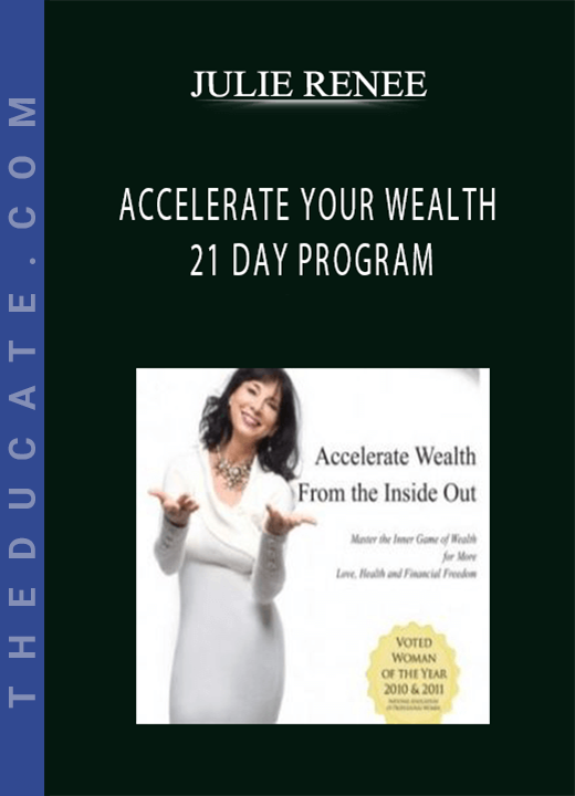 JULIE RENEE - ACCELERATE YOUR WEALTH 21 DAY PROGRAM