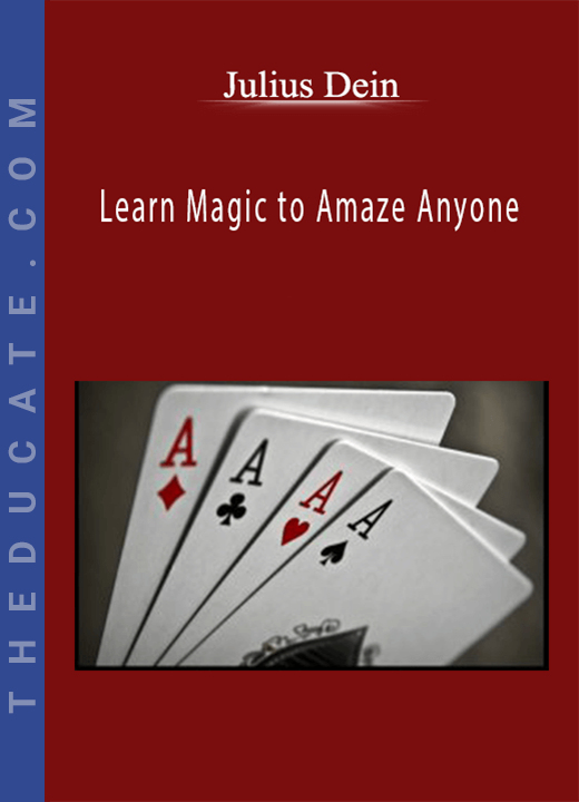 Julius Dein - Learn Magic to Amaze Anyone