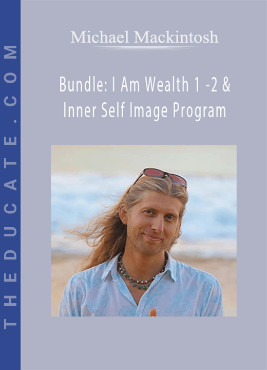 Michael Mackintosh - I Am Wealth 1-2 Inner Self Image Program