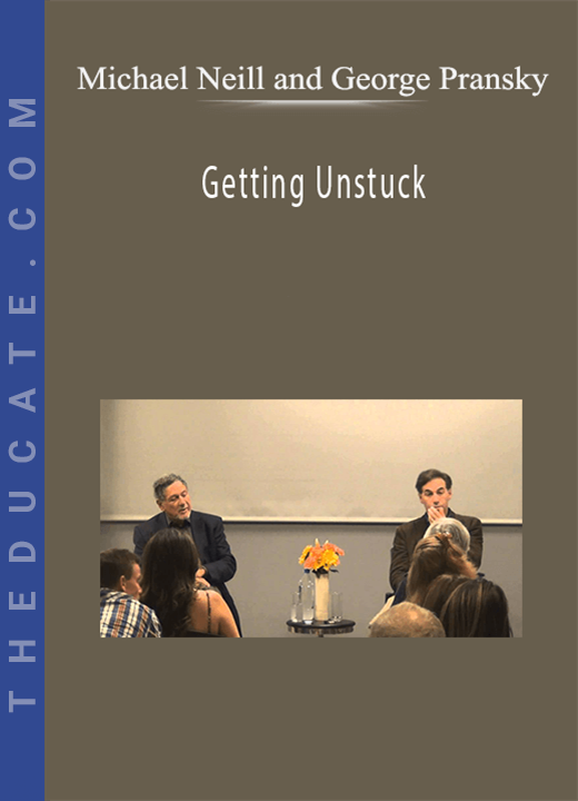Michael Neill and George Pransky - Getting Unstuck