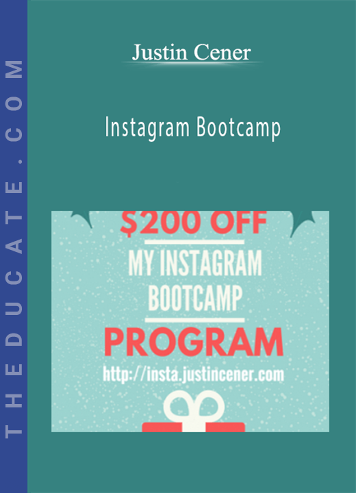 Justin Cener - Instagram Bootcamp