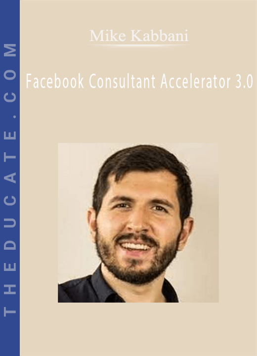 Mike Kabbani - Facebook Consultant Accelerator 3.0