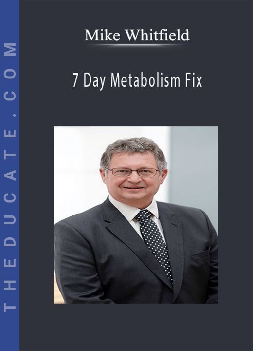 Mike Whitfield - 7 Day Metabolism Fix