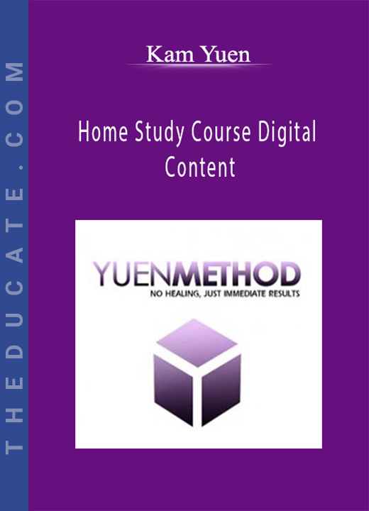 Kam Yuen - Home Study Course Digital Content