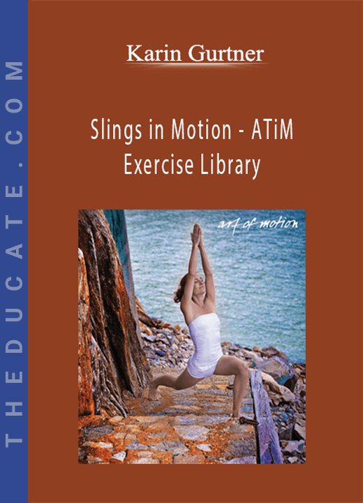 Karin Gurtner - Slings in Motion - ATiM Exercise Library