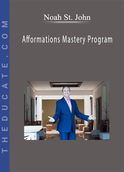 Noah St. John - Afformations Mastery Program