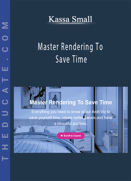 Kassa Small - Master Rendering To Save Time