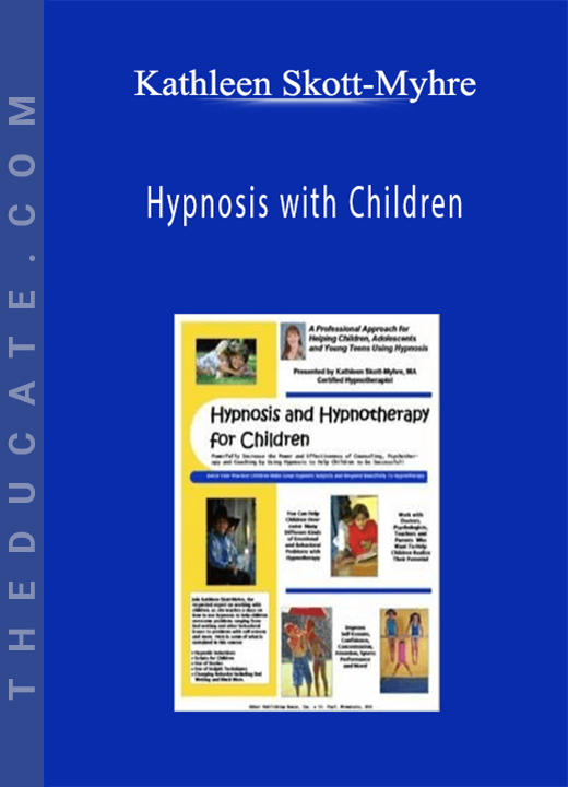 Kathleen Skott-Myhre - Hypnosis with Children
