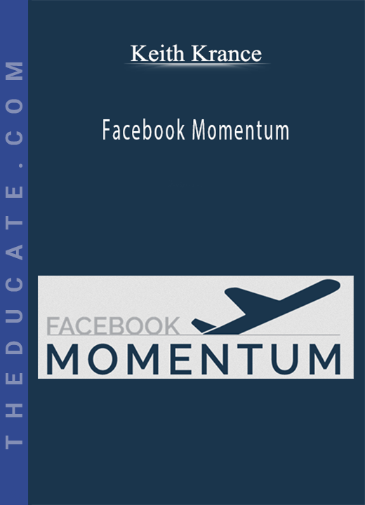 Keith Krance - Facebook Momentum