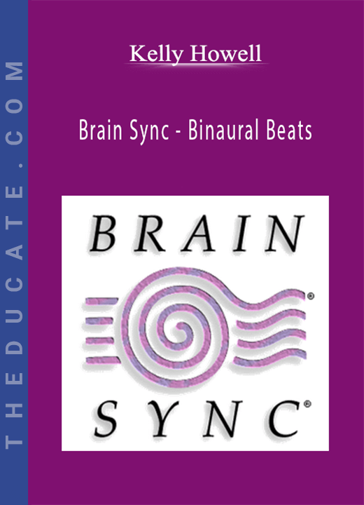 Kelly Howell - Brain Sync - Binaural Beats