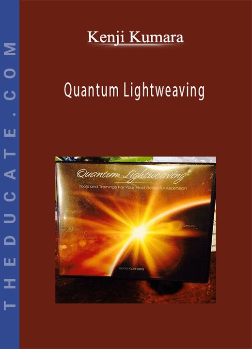 Kenji Kumara - Quantum Lightweaving