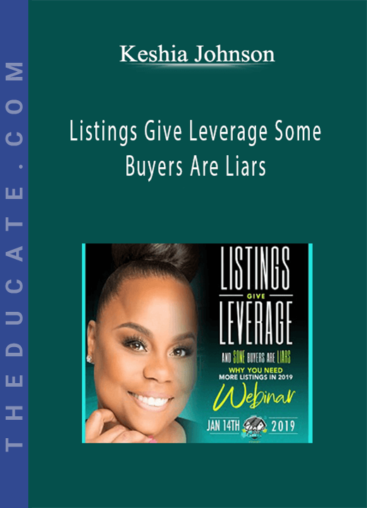 Keshia Johnson - Listings Give Leverage Some Buyers Are Liars