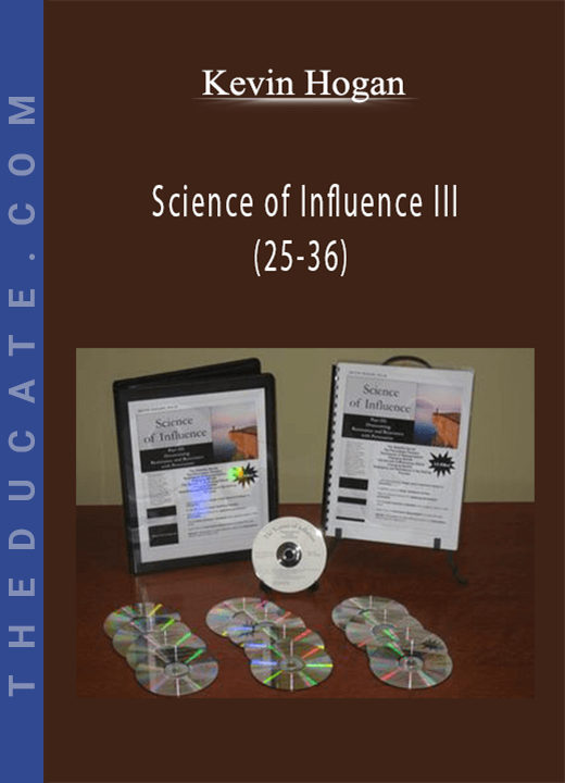 Kevin Hogan - Science of Influence III (25-36)
