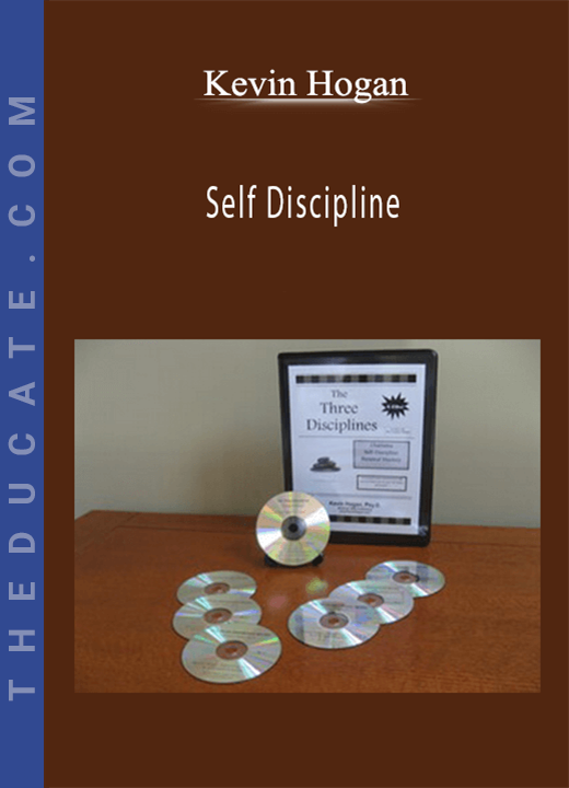 Kevin Hogan - Self Discipline